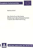  Der Schluß auf die beste Erklärung in der philosophischen Theorie der Wahrnehmung (Europäische Hochschulschriften / European University Studies / ... Philosophy / Série 20: Philosophie, Band 362)