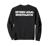 pensionierter Rechtsforscher Sweatshirt
