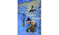 For the Eagle's Heart 1932864644 Book Cover