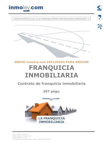 FRANQUICIA INMOBILIARIA. Contrato de franquicia inmobiliaria (Spanish Edition)