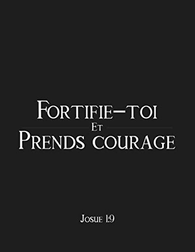  Carnet de Prières pour homme: Fortifie-toi et prends courage: Journal de prière pour homme afin d' Livre PDF Gratuit