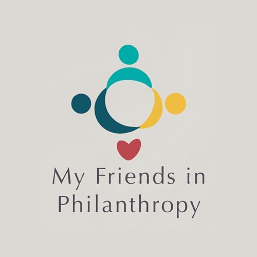 My Friends in Philanthropy cover art