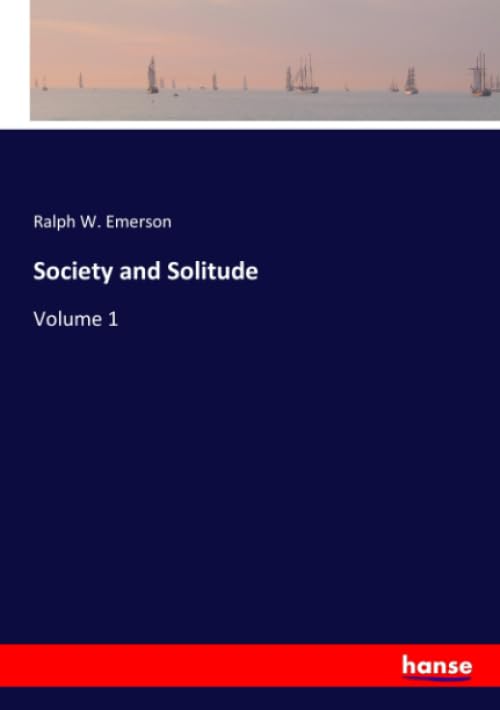 Society and Solitude: Volume 1      Paperback – March 24, 2020