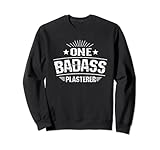 Eine Badass Gipser-Arbeit Sweatshirt