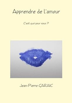 Paperback Apprendre de l'amour, c'est quoi pour vous ? [French] Book