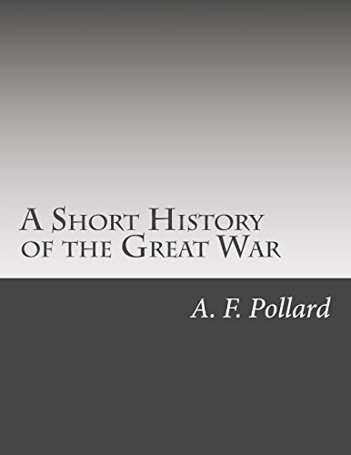 A Short History of the Great War 1511491736 Book Cover