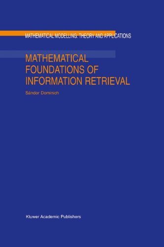 [(Mathematical Foundations of Information Retrieval )] [Author: Sándor Dominich] [Apr-2014]