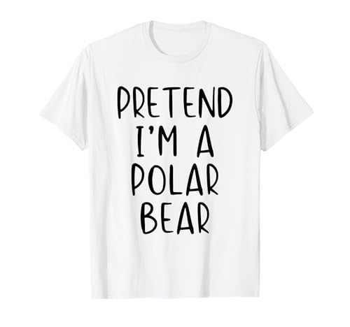 Pretend I'm A Polar Bear Costume Halloween Simple Adult Kid T-Shirt