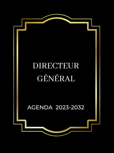 DIRECTEUR GÉNÉRAL AGENDA 2023-2032: Planificateur mensuel de 10 ans , AGENDA 2023-2032 , Objectifs hebdomadaires ,DIRECTEUR GÉNÉRAL Cadeau , planificateur 2023-2032