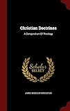 Christian Doctrines: A Compendium Of Theology