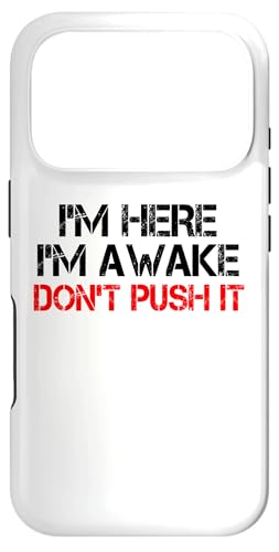 I'm Here Awake Don't Push It ���[���A �ʔ��� ����Ȍ��t �X�}�z�P�[�X iPhone 17 Pro �p