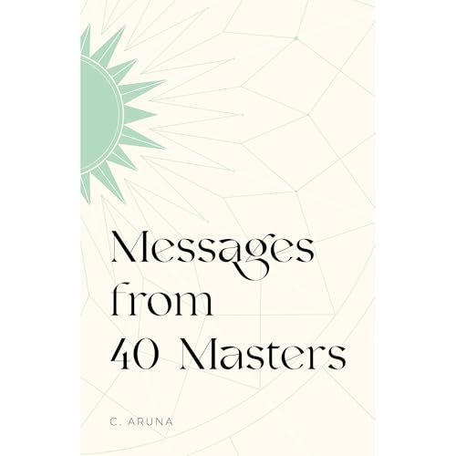 MESSAGES FROM 40 MASTERS Audiolibro Por C. Aruna arte de portada