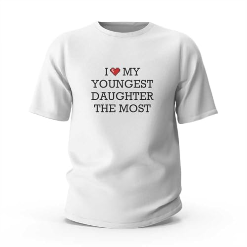Funny T Shirts I Love My Youngest Daughter The Most T-Shirt Men's Tshirts Graphic Funny Funny Shirts for Men(M)