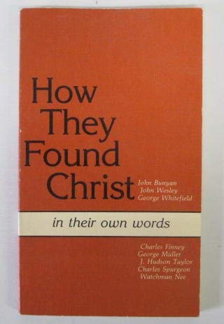 How they found Christ: In their own words 0914271008 Book Cover