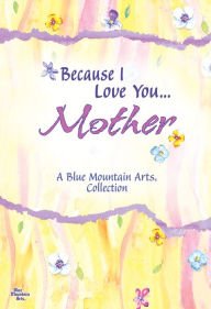 Paperback Because I Love You Mother Book
