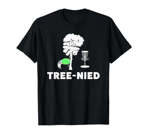 Tree-Nied | Funny Disc Golf Shirt para hombres, mujeres y niños Camiseta