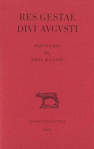 Res gestae divi augusti. hauts faits du divin auguste: 386 (Collection des Universités de France - Collection Budé)