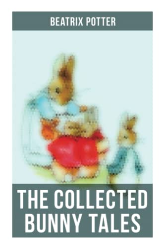 The Collected Bunny Tales: The Tale of Peter Ra... 8027280222 Book Cover