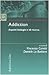 Addiction. Aspetti Biologici E Di Ricerca - 3