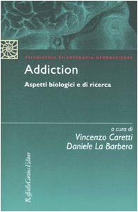 Addiction. Aspetti biologici e di ricerca