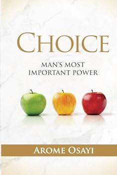 Paperback CHOICE: MAN'S MOST IMPORTANT POWER Book