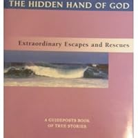The Hidden Hand of God: Extraordinary Escapes and Rescues B000NIE98I Book Cover