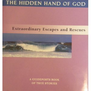 Hardcover The Hidden Hand of God: Extraordinary Escapes and Rescues Book