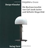  Die Bauhaus-Leuchte von Carl Jacob Jucker und Wilhelm Wagenfeld (Design Klassiker)