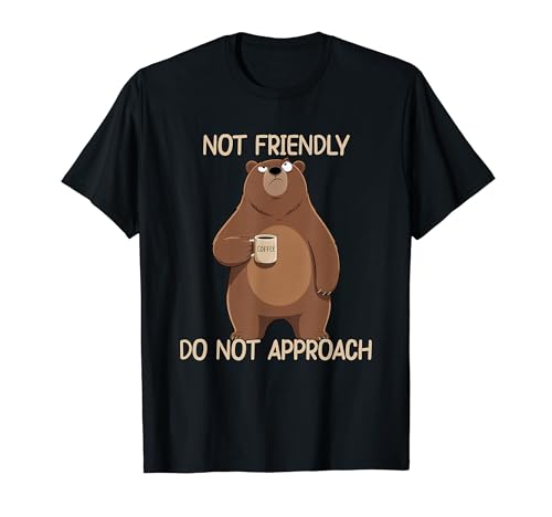 I'm Not Friendly Do Not Approach T�V���c