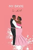 MY BRIDE & JOY!: African American couple design