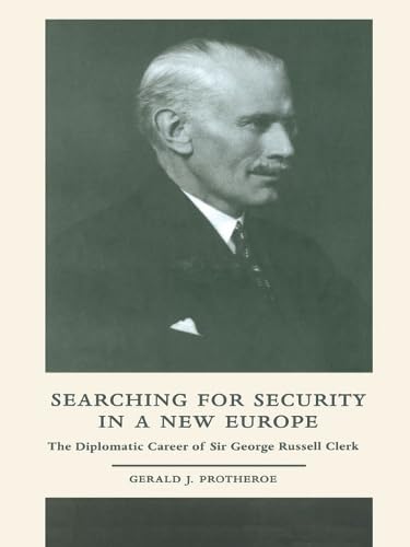 Buy Searching for Security in a New Europe: The Diplomatic Career of Sir George Russell Clerk — BookShops.in