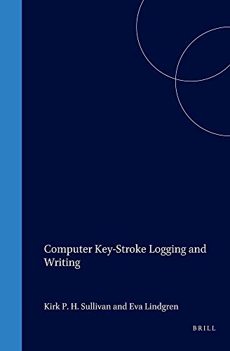 Computer Keystroke Logging and Writing: Methods and Applications (Studies in Writing) view 2