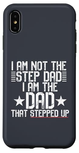 I AM NOT A STEP DAD I'M THE DAD THPPED UP Meme ON BACK �X�}�z�P�[�X iPhone XS Max �p