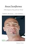 sous l'uniforme: tome 4 - qui suis je,....sans l'uniforme......
