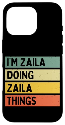 Coque pour iPhone 16 Pro Citation personnalisée humoristique I'm Zaila Doing Zaila Things