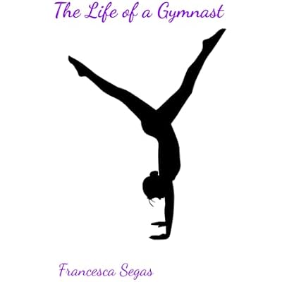 The Life of a Gymnast