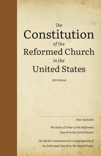 The Constitution of the Reformed Church in the United States