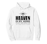 Heaven is My Home I'm Just Here Recruiting Shirt