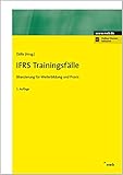 bilanzbuchhalter aufgaben kompetenzen  IFRS Trainingsfälle: Bilanzierung für Weiterbildung und Praxis (NWB Bilanzbuchhalter)