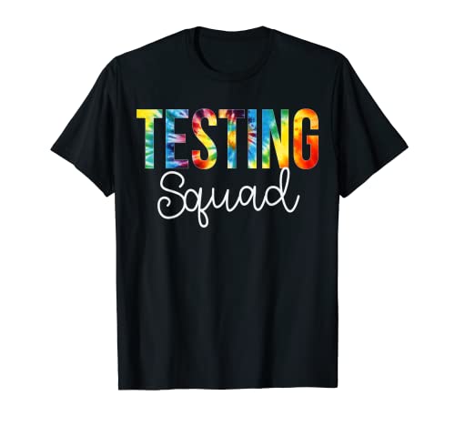 Testing Squad Tie Dye Día de apreciación Hola de vuelta a la escuela Camiseta