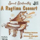 Sweet Sixteenths: A Ragtime Concert [Unknown Binding] William Bolcom and William Albright
