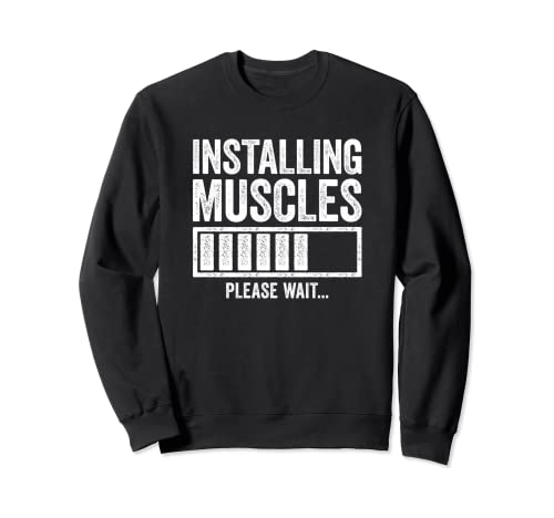Camisa Installing Muscles Please Wait Sudadera