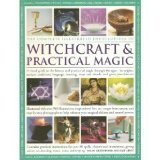 The Complete Illustrated Encyclopedia of Witchcraft & Practical Magic