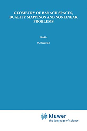 Geometry of Banach Spaces, Duality Mappings and Nonlinear Problems (Mathematics and Its Applications, 62)