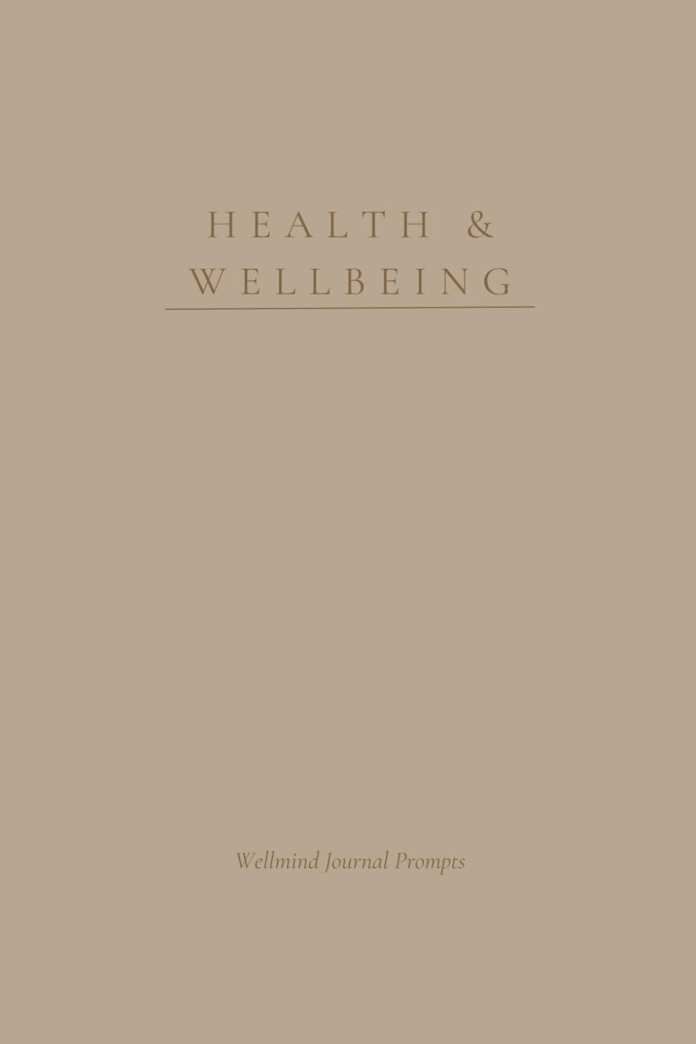 Health & Wellbeing: Wellmind Journal Prompts
