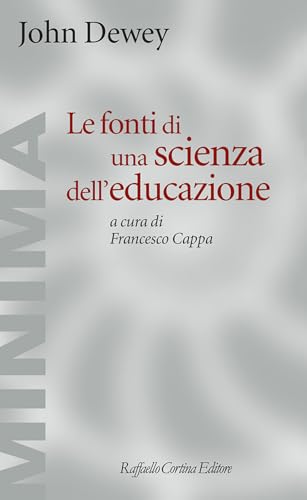  Le fonti di una scienza dell\'educazione