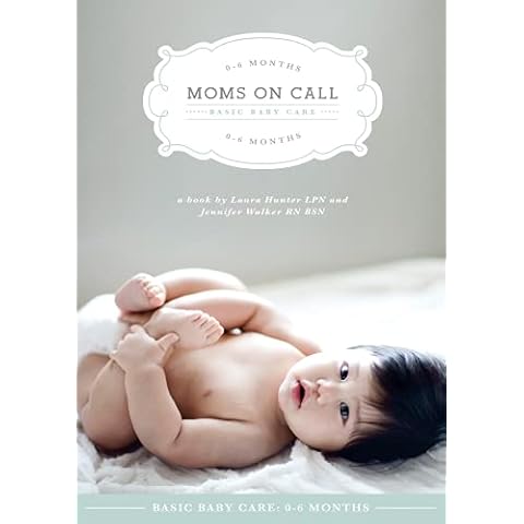 Moms on Call | Basic Baby Care 0-6 Months | Parenting Book 1 of 3 Cover