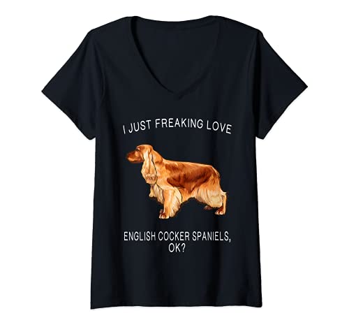 Womens I Just Freaking Love English Cocker Spaniels Ok? Dog V-Neck T-Shirt, Black