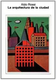 La arquitectura de la ciudad La arquitectura de la ciudad