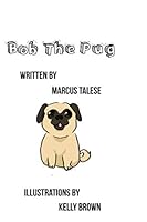 Bob the Pug 1096445026 Book Cover